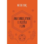 Ana Tanrıçanın 11 Kızıyla 7 Gün - Metin Tunç