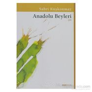 ANADOLU BEYLERI - SABRI KUŞKONMAZ