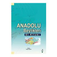 Anadolu Beylikleri El Kitabı - kollektif