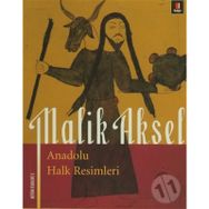 ANADOLU HALK RESIMLERI - MALIK AKSEL