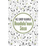 Anadolu nun Sözü - Ali Canip Olgunlu