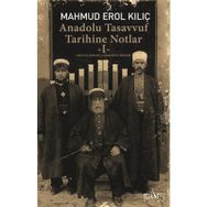 Anadolu Tasavvuf Tarihine Notlar - 1 - Mahmut Erol Kılıç