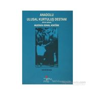 ANADOLU ULUSAL KURTULUŞ DESTANI SÖYLEV NUTUK - ZEKI BÜYÜKTANIR