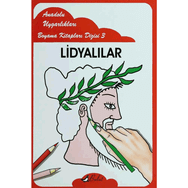 ANADOLU UYGARLIKLARI BOYAMA LİDYALILAR - MUSTAFA AKSOY