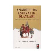 Anadoluda Eşkiyalık Olayları - Şaban Bayrak