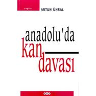 ANADOLU'DA KAN DAVASI YAŞAMAK İÇİN ÖLDÜRMEK - ARTUN ÜNSAL
