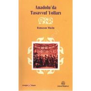 ANADOLU'DA TASAVVUF YOLLARI - RAMAZAN MUSLU