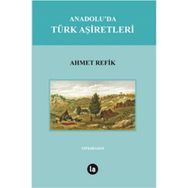 ANADOLU´DA TÜRKMEN AŞİRETLERİ - TUFAN GÜNDÜZ
