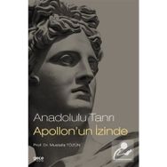 Anadolulu Tanrı Apollon'un İzinde - Mustafa Tözün