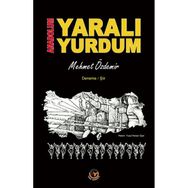 Anadolum Yaralı Yurdum - Mehmet Özdemir