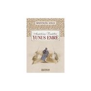 Anadolu’nun Kandilleri Yunus Emre Mustafa Uslu