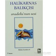 ANADOLUNUN SESI - HALIKARNAS BALIKÇISI