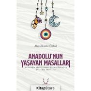 Anadolu'nun Yaşayan Masalları - Abdülkadir Önkol