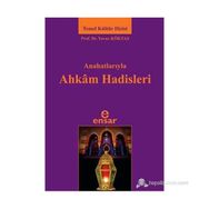 ANAHATLARIYLA AHKAM HADISLERI - YAVUZ KÖKTAŞ