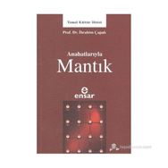 Anahatlarıyla Mantık - İbrahim Çapak