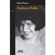 Anaların Hakkı - Selçuk Baran