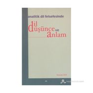 ANALITIK DIL FELSEFESINDE DIL DÜŞÜNCE VE ANLAM - İBRAHIM BOR