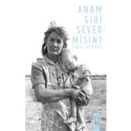 Anam Gibi Sever Misin? - Erdal Açıkgöz