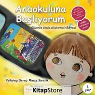 Anaokuluna Başlıyorum - Serap Minaz Kıratik