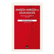 Anarşizm Marksizm ve Solun Geleceği - Murray Bookchin