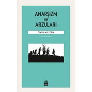 Anarşizm ve Arzuları - Cindy Milstein