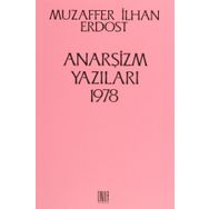 Anarşizm Yazıları 1978 - Muzaffer İlhan Erdost