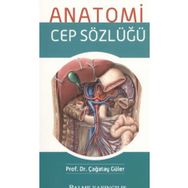 ANATOMI CEP SÖZLÜĞÜ - ÇAĞATAY GÜLER