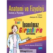 Anatomi ve Fizyoloji: İnanılmaz Görsellerle Hazırlanmış - Janyce G. Dyer