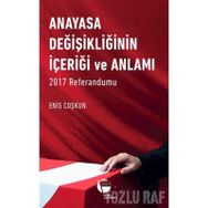 Anayasa Değişikliğinin İçeriği ve Anlamı - Enis Coşkun