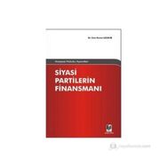 ANAYASA HUKUKU AÇISINDAN SIYASI PARTILERIN FİNANSMANI - CEM DURAN UZUN