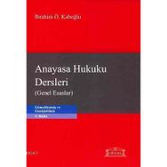 ANAYASA HUKUKU DERSLERI - İBRAHİM Ö. KABOĞLU