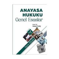 Anayasa Hukuku Genel Esaslar Ders Kitabı - Hasan Tunç - Adalet Yayınevi
