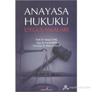 ANAYASA HUKUKU UYGULAMALARI - HASAN TUNÇ;FARUK BILIR;BÜLENT YAVUZ