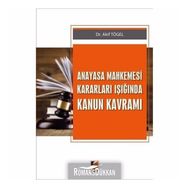 Anayasa Mahkemesi Kararları Işığında Kanun Kavramı Akif Tögel Adalet Yayınları