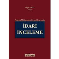 Anayasa Mahkemesine Bireysel Başvuruda İdari İnceleme - Engin Fırat