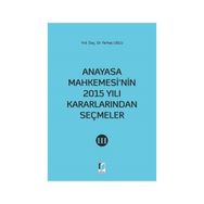 Anayasa Mahkemesi'nin 2015 Yılı Kararlarından Seçmeler 3