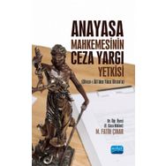Anayasa Mahkemesinin Ceza Yargı Yetkisi - Nobel Yayınevi
