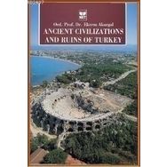 ANCIENT CIVILIZATIONS AND RUINS OF TURKEY (ANADOLU UYGARLIKLARI) - EKREM AKURGAL