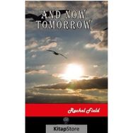 And Now Tomorrow - Rachel Field