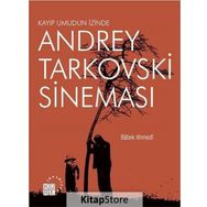 Andrey Tarkovski Sineması Kayıp Umudun İzinde - Babek Ahmedi