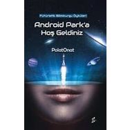 Android Park'a Hoş Geldiniz - Polat Onat