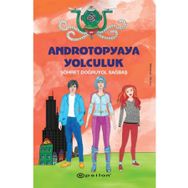 Androtopyaya Yolculuk-Şöhret Doğruyol Sağbaş