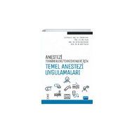 Anestezi Tekniker Teknisyenleri İçin Temel Anestezi Uygulamaları - Nobel Yayınevi
