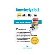 Anesteziyoloji Yeni Akıl Notları - Işıl Özkoçak Turan Volkan Hancı
