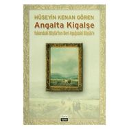 ANGALTA KİGALŞE - HÜSEYİN KENAN GÖREN