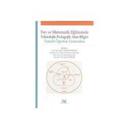 Anı Yayıncılık Fen ve Matematik Eğitiminde Teknolojik Pedagolojik Alan Bilgisi