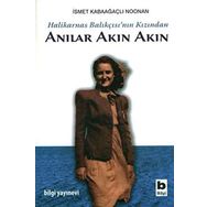 ANILAR AKIN AKIN - İSMET KABAAĞAÇLI NOONAN