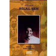 ANILAR - BILAL ŞEN - ERDEN AKBULUT