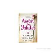 Anılar da Yakılır - Ahmed Günbay Yıldız