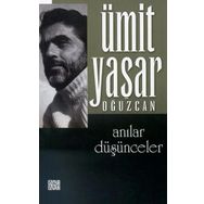 ANILAR DÜŞÜNCELER - ÜMİT YAŞAR OĞUZCAN